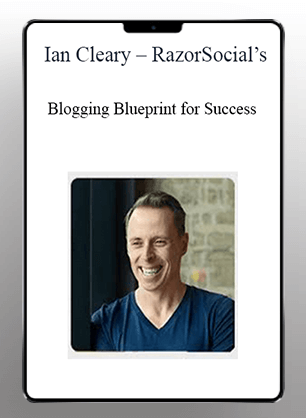 Ian Cleary – RazorSocial’s – Blogging Blueprint for Success