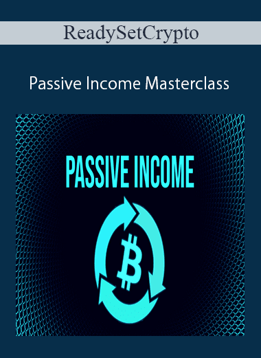 ReadySetCrypto - Passive Income Masterclass