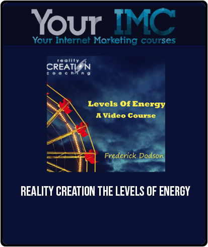 [Download Now] Reality Creation – The Levels of Energy