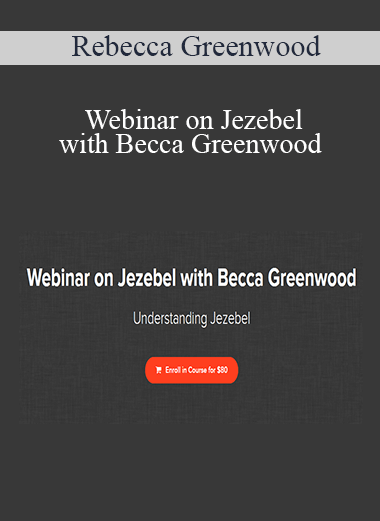 Rebecca Greenwood - Webinar on Jezebel with Becca Greenwood