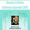 [Download Now] Recovery 2.0 Online Conference September (2016)