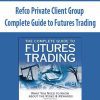 Refco Private Client Group – Complete Guide to Futures Trading