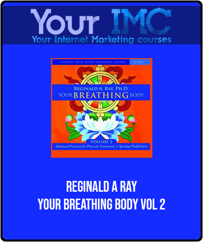 [Download Now] Reginald A Ray - Your Breathing Body VOL 2