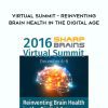 [Download Now] 2016 Sharp Brains – Virtual Summit – Reinventing Brain Health In the Digital Age