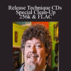 Release Technique CDs - Special Clean-Up - 256k & FLAC - Larry Crane