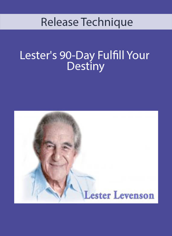 Release Technique - Lester's 90-Day Fulfill Your Destiny