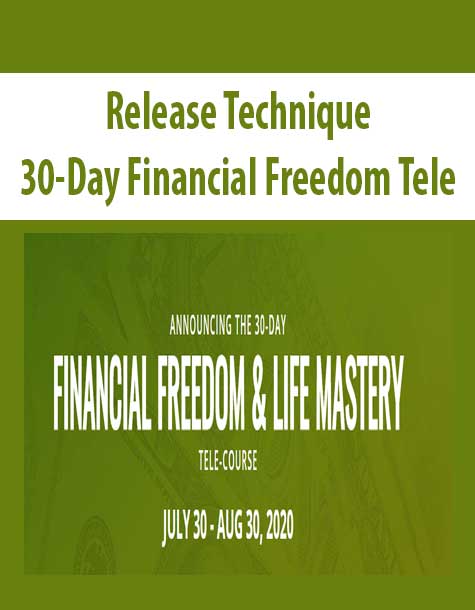 [Download Now] Release Technique – 30-Day Financial Freedom Tele (Jul 30 – Aug 30