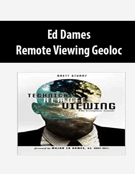 [Download Now] Remote Viewing Geoloc - Ed Dames