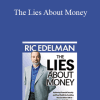 Ric Edelman - The Lies About Money