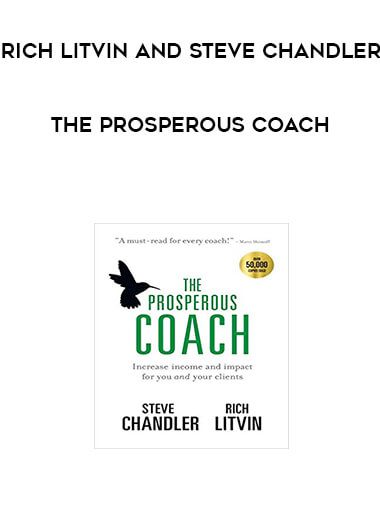 [Download Now] Rich Litvin and Steve Chandler – The Prosperous Coach