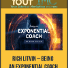 [Download Now] Rich Litvin – Being an Exponential Coach