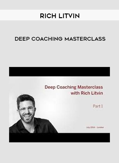 Rich Litvin – Deep Coaching Masterclass