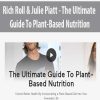 [Download Now] Rich Roll & Julie Piatt - The Ultimate Guide To Plant-Based Nutrition