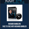 Richard Bandler - Face to Face With Richard Bandler