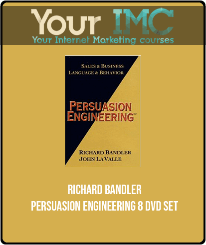 [Download Now] Richard Bandler - Persuasion Engineering 8 DVD Set