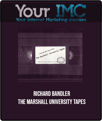 [Download Now] Richard Bandler - The Marshall University Tapes