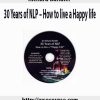 Richard Bandler – 30 Years of NLP – How to live a Happy life