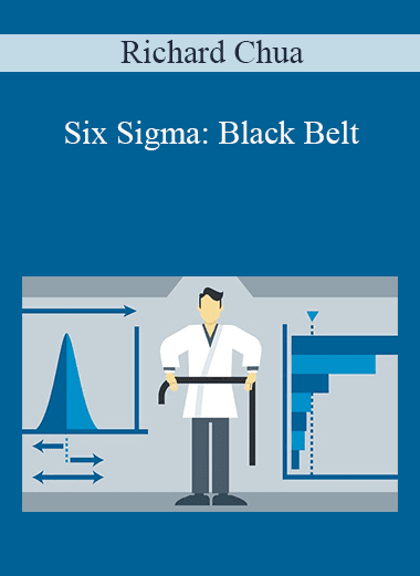 Richard Chua - Six Sigma: Black Belt