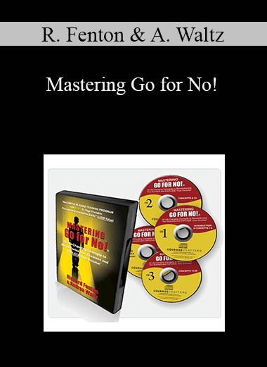 Richard Fenton & Andrea Waltz - Mastering Go for No!