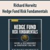 Richard Horwitz – Hedge Fund Risk Fundamentals