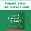 Richard R.Lindsey – How I Became a Quant