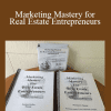 Richard Roop - Marketing Mastery for Real Estate Entrepreneurs