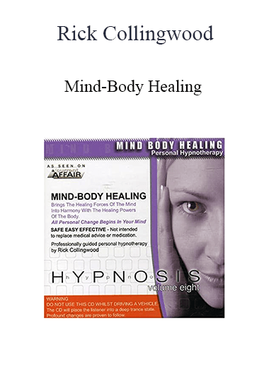 Rick Collingwood - Mind-Body Healing