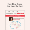 Rick Hanson - How Hard Times Can Open the Heart