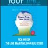 [Download Now] Rick Hanson - THE LOVING BRAIN - Tools for Real Issues