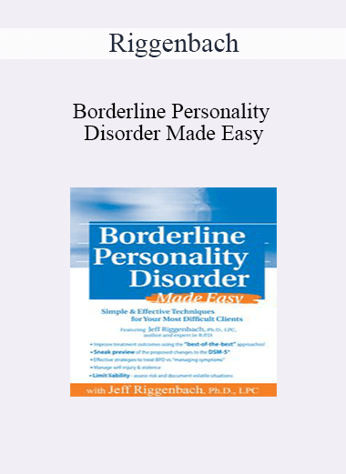 Riggenbach - Borderline Personality Disorder Made Easy