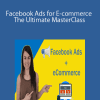 Rihab sebaaly – Facebook Ads for E-commerce The Ultimate MasterClass