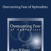 Rion Williams – Overcoming Fear of Aphrodites