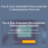 Ritesh Kanjee - Fun & Easy Embedded Microcontroller Communication Protocols