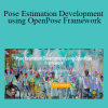 Ritesh Kanjee - Pose Estimation Development using OpenPose Framework