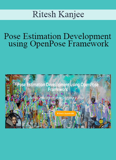 Ritesh Kanjee - Pose Estimation Development using OpenPose Framework