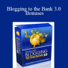 Rob Benwell - Blogging to the Bank 3.0 - Bonuses