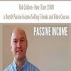 [Download Now] Rob Cubbon – How I Earn $5000+ a Month Passive Income Selling E-books and Video Courses