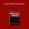 Rob Hoffman – Using Robert’s Indicators