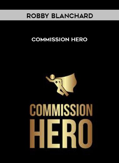 [Download Now] Robby Blanchard – Commission Hero