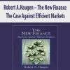 Robert A.Haugen – The New Finance. The Case Against Efficient Markets