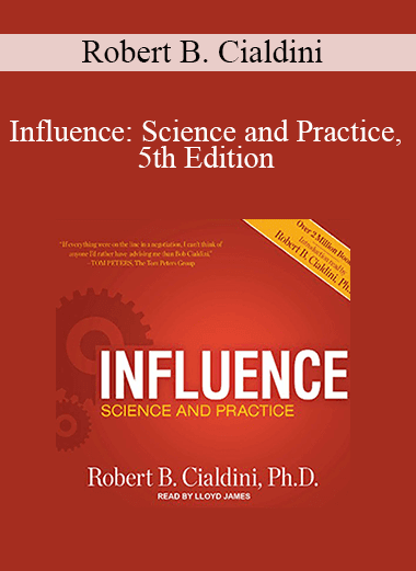 Robert B. Cialdini - Influence: Science and Practice