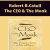 Robert B.Catell – The CEO & The Monk