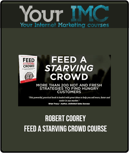 [Download Now] Robert Coorey – Feed A Starving Crowd Course