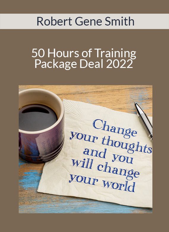 Robert Gene Smith - 50 Hours of Training - Package Deal 2022