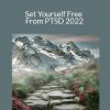 Robert Gene Smith - Set Yourself Free From PTSD 2022