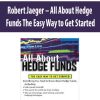 Robert Jaeger – All About Hedge Funds The Easy Way to Get Started