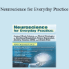 Robert Rosenbaum - Neuroscience for Everyday Practice: Connect Brain Science with Clinical Strategies for Emotional Regulation