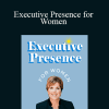 Roberta Matuson - Executive Presence for Women