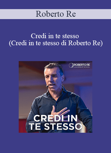 Roberto Re - Credi In Te Stesso