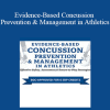 Rod Walters - Evidence-Based Concussion Prevention & Management in Athletics: Effective Safety